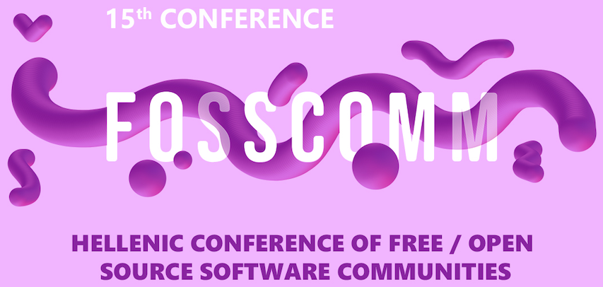 FOSSCOMM 2022: 15th Panhellenic Conference of Free and Open Source Software Communities